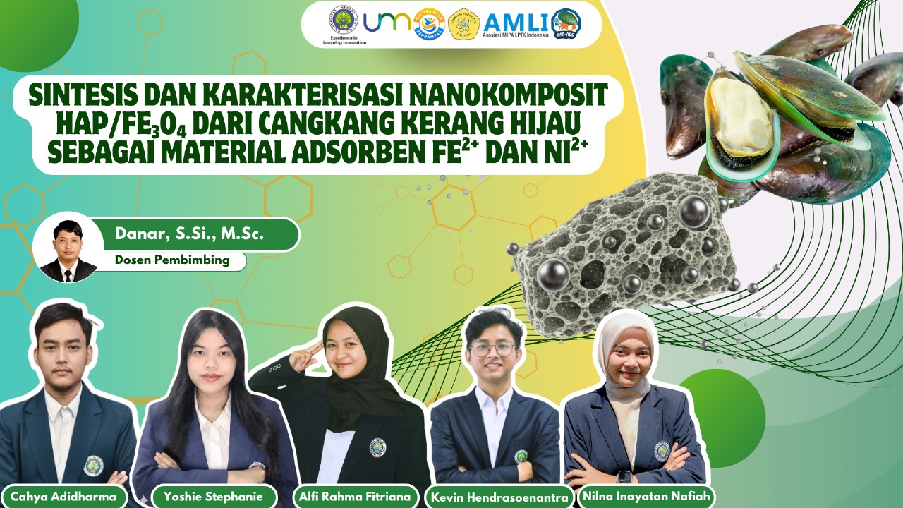 Dari Limbah Kerang Hijau Menjadi Nanokomposit Penyerap Logam Berat: Inovasi Mahasiswa Kimia UM Melakukan Sintesis dan Karakterisasi Nanokomposit HAp/Fe3O4 dari Cangkang Kerang Hijau sebagai Material Adsorben Fe2+ dan Ni2+